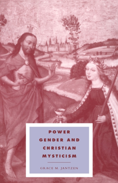 Power, Gender and Christian Mysticism, Paperback / softback Book