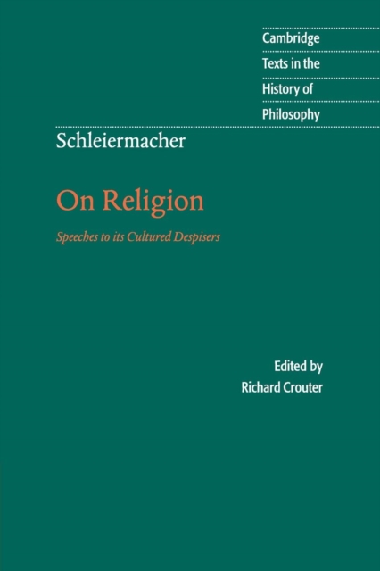 Schleiermacher: On Religion : Speeches to its Cultured Despisers, Paperback / softback Book