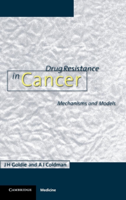 Drug Resistance in Cancer : Mechanisms and Models, Hardback Book