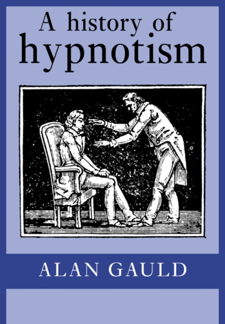 A History of Hypnotism, Paperback / softback Book