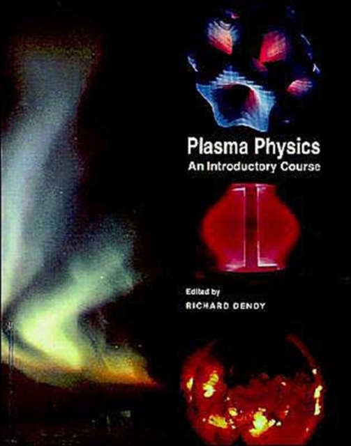 Plasma Physics: An Introductory Course, Paperback / softback Book
