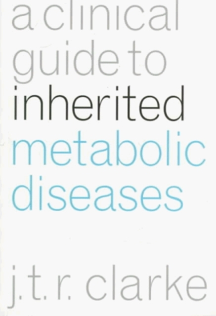 A Clinical Guide to Inherited Metabolic Diseases, Paperback Book