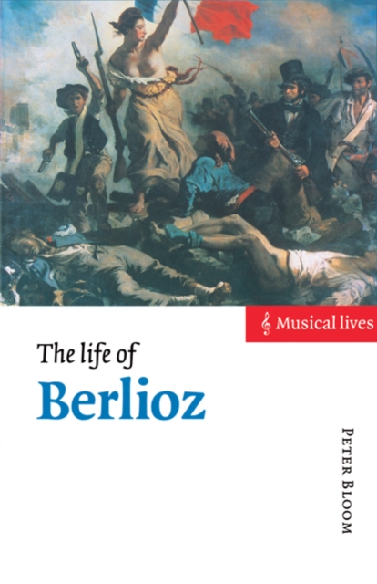 The Life of Berlioz, Paperback / softback Book