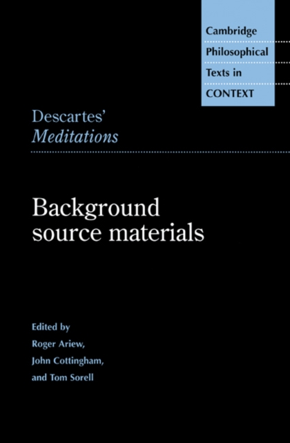 Descartes' Meditations : Background Source Materials, Paperback / softback Book