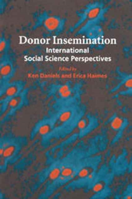 Donor Insemination : International Social Science Perspectives, Hardback Book