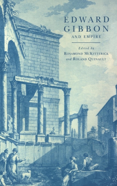 Edward Gibbon and Empire, Hardback Book