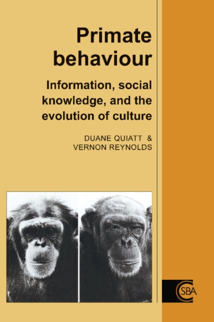 Primate Behaviour : Information, Social Knowledge, and the Evolution of Culture, Paperback / softback Book