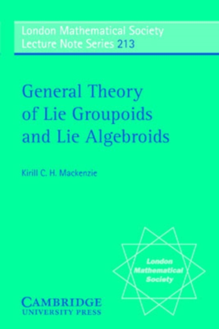 General Theory of Lie Groupoids and Lie Algebroids, Paperback / softback Book