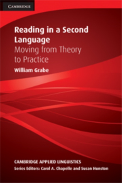 Reading in a Second Language : Moving from Theory to Practice, Hardback Book