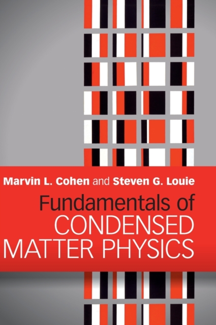 Fundamentals of Condensed Matter Physics, Hardback Book