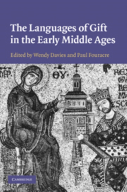 The Languages of Gift in the Early Middle Ages, Hardback Book