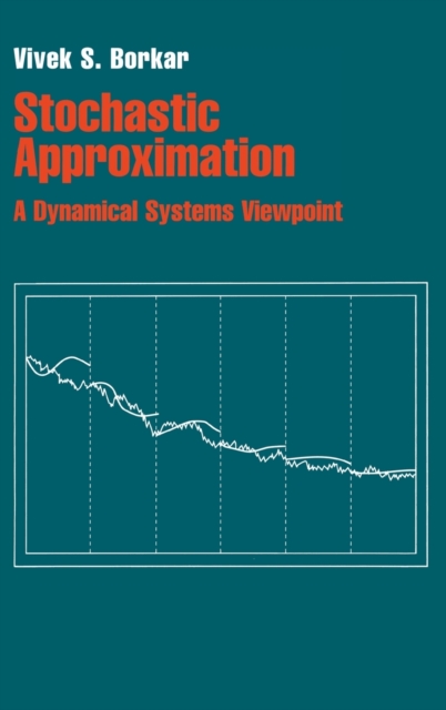 Stochastic Approximation : A Dynamical Systems Viewpoint, Hardback Book