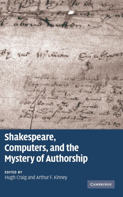 Shakespeare, Computers, and the Mystery of Authorship, Hardback Book