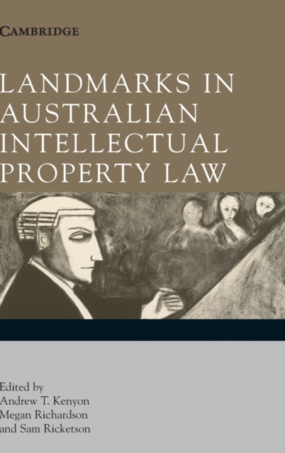 Landmarks in Australian Intellectual Property Law, Hardback Book