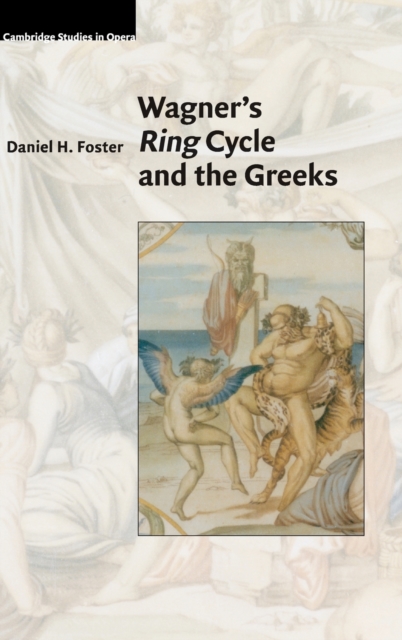 Wagner's Ring Cycle and the Greeks, Hardback Book