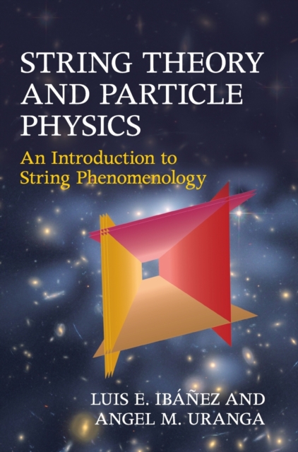 String Theory and Particle Physics : An Introduction to String Phenomenology, Hardback Book