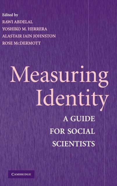 Measuring Identity : A Guide for Social Scientists, Hardback Book