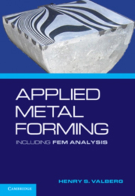 Applied Metal Forming : Including FEM Analysis, Hardback Book