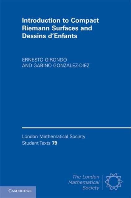 Introduction to Compact Riemann Surfaces and Dessins d’Enfants, Hardback Book