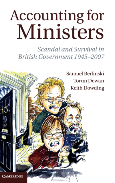 Accounting for Ministers : Scandal and Survival in British Government 1945-2007, Hardback Book