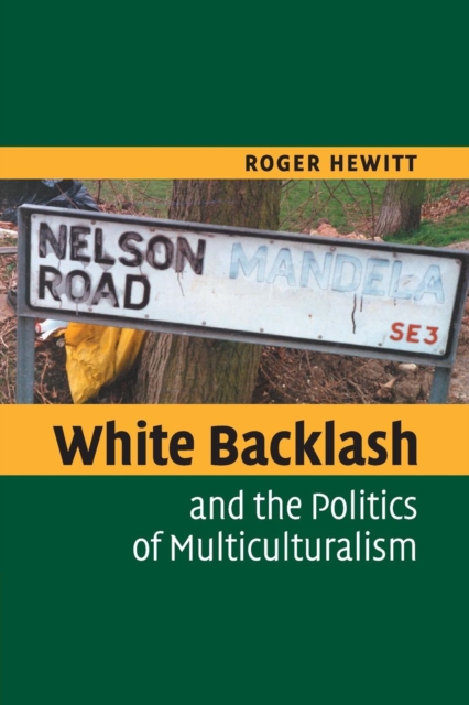 White Backlash and the Politics of Multiculturalism, Paperback / softback Book