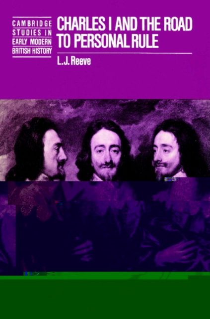 Charles I and the Road to Personal Rule, Paperback / softback Book