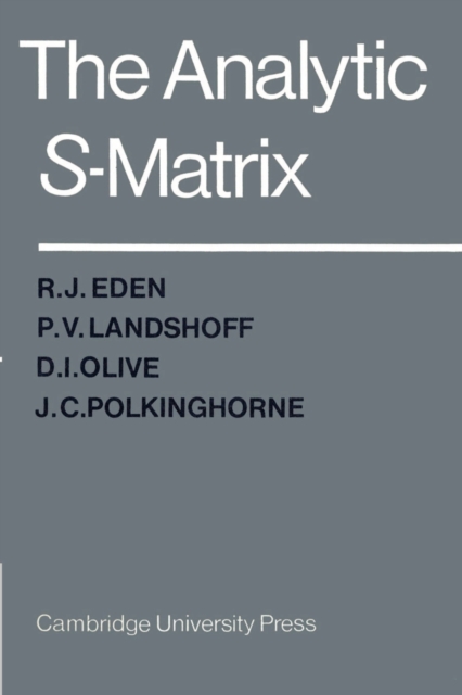 The Analytic S-Matrix, Paperback / softback Book
