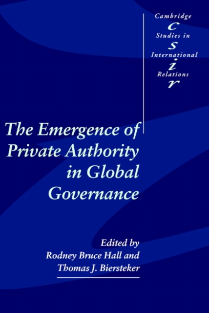The Emergence of Private Authority in Global Governance, Paperback / softback Book
