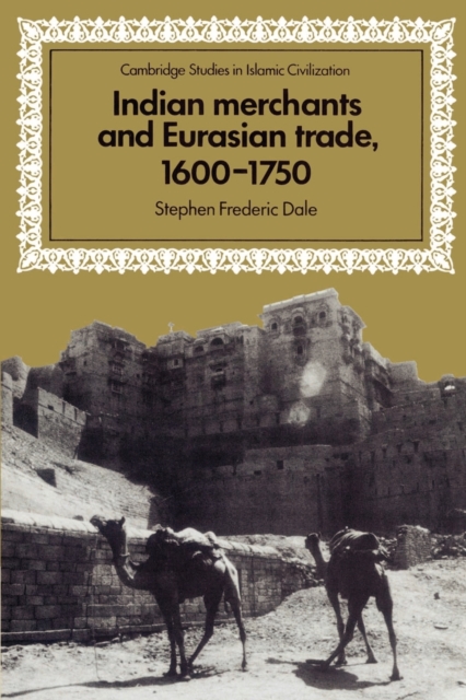 Indian Merchants and Eurasian Trade, 1600-1750, Paperback / softback Book