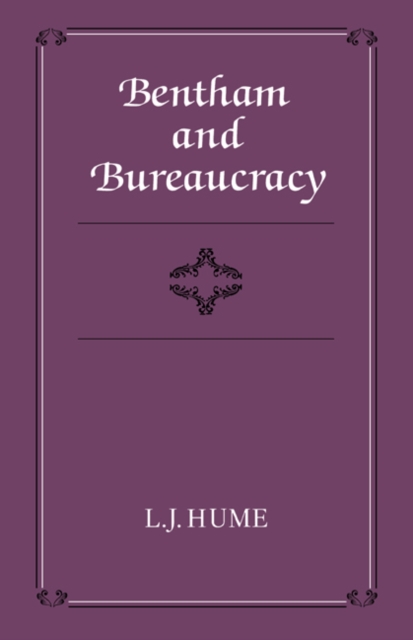 Bentham and Bureaucracy, Paperback / softback Book