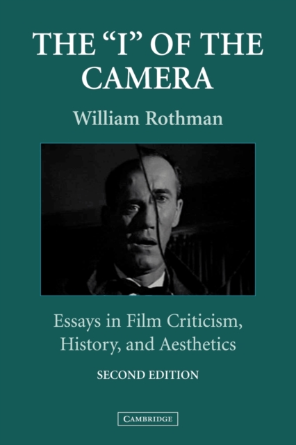 The 'I' of the Camera : Essays in Film Criticism, History, and Aesthetics, Paperback / softback Book