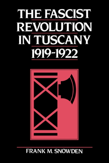 The Fascist Revolution in Tuscany, 1919-22, Paperback / softback Book