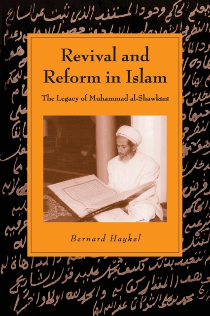 Revival and Reform in Islam : The Legacy of Muhammad al-Shawkani, Paperback / softback Book