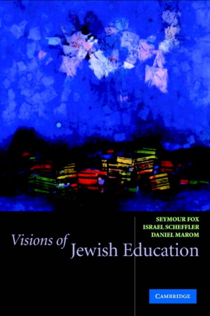 Visions of Jewish Education, Paperback / softback Book