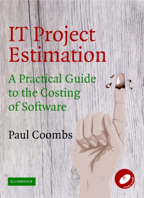 IT Project Estimation : A Practical Guide to the Costing of Software, Mixed media product Book