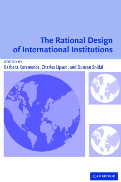 The Rational Design of International Institutions, Paperback / softback Book