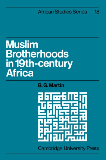 Muslim Brotherhoods in Nineteenth-Century Africa, Paperback / softback Book