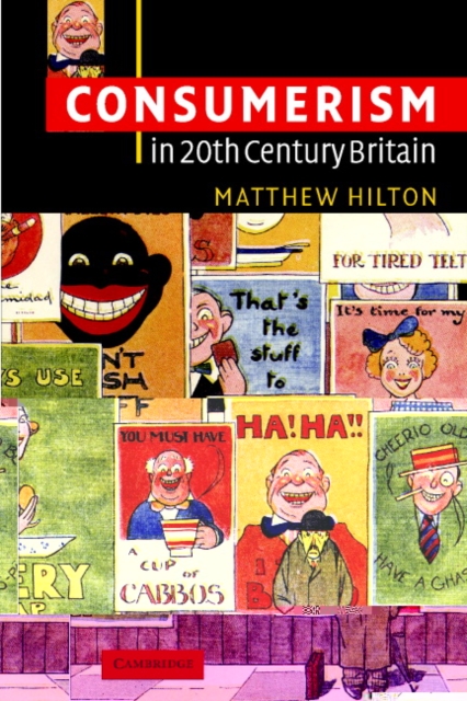 Consumerism in Twentieth-Century Britain : The Search for a Historical Movement, Paperback / softback Book