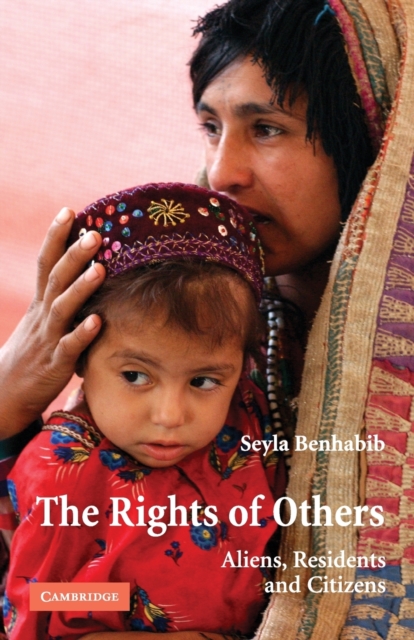 The Rights of Others : Aliens, Residents, and Citizens, Paperback / softback Book
