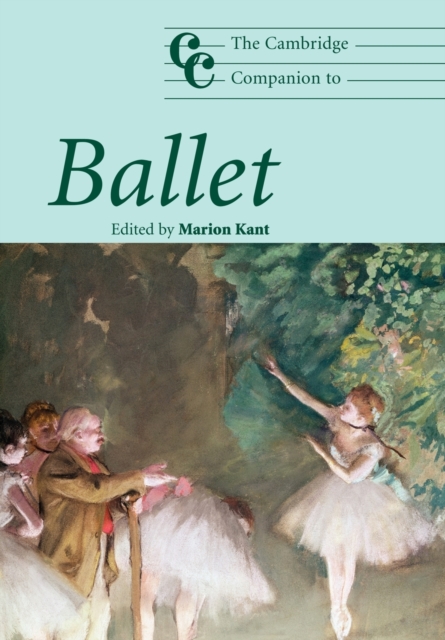 The Cambridge Companion to Ballet, Paperback / softback Book