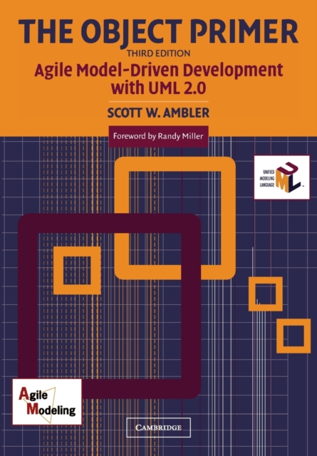 The Object Primer : Agile Model-Driven Development with UML 2.0, Paperback / softback Book