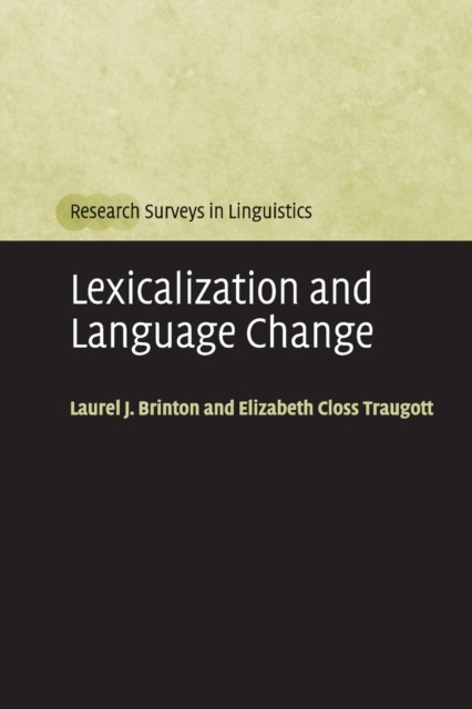 Lexicalization and Language Change, Paperback / softback Book