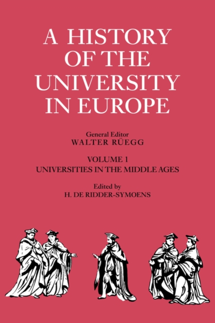 A History of the University in Europe: Volume 1, Universities in the Middle Ages, Paperback / softback Book
