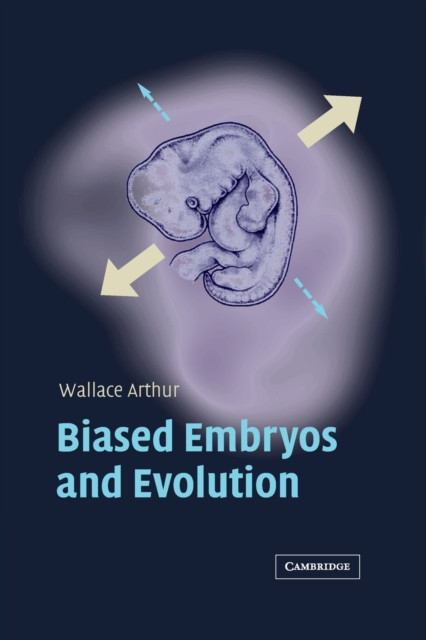 Biased Embryos and Evolution, Paperback / softback Book