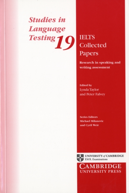 IELTS Collected Papers : Research in Speaking and Writing Assessment, Paperback / softback Book