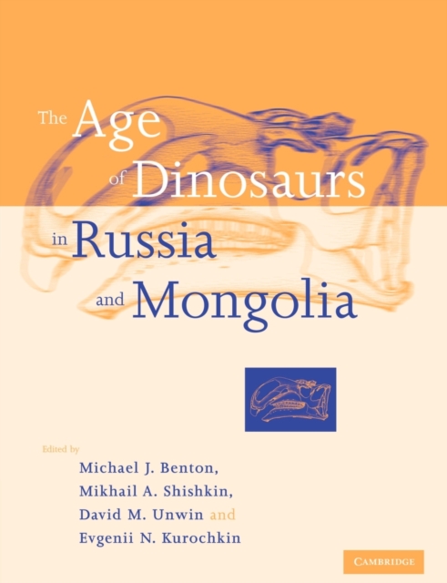 The Age of Dinosaurs in Russia and Mongolia, Paperback / softback Book