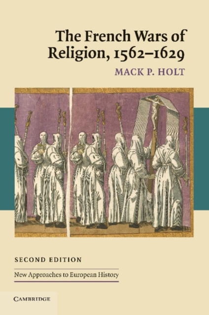 The French Wars of Religion, 1562-1629, Paperback / softback Book