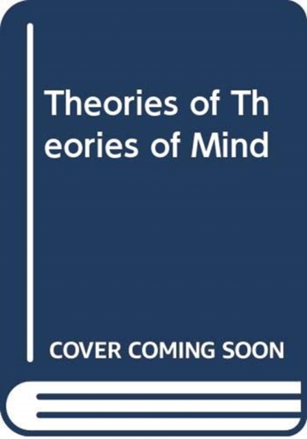 Theories of Theories of Mind, Hardback Book
