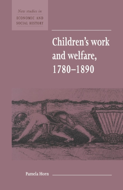 Children's Work and Welfare 1780-1890, Paperback / softback Book