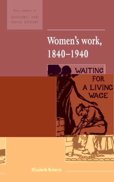 Women's Work, 1840-1940, Paperback / softback Book